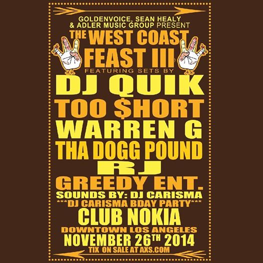 West Coast Feast III: W/ DJ Quik, Too $hort, Warren G, Tha Dogg Pound, RJ; November 26th!