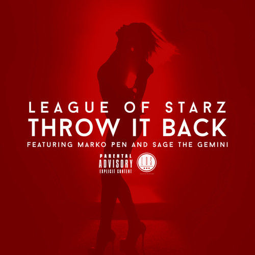 League Of Starz “Throw it Back” ft Marko Pen and Sage The Gemini