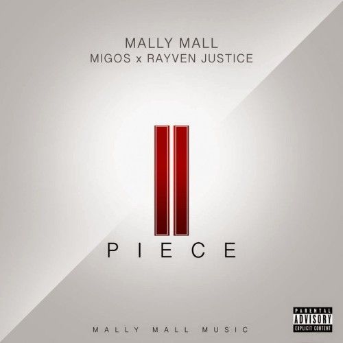 “II Piece” Mally Mall ft Migos and Rayven Justice