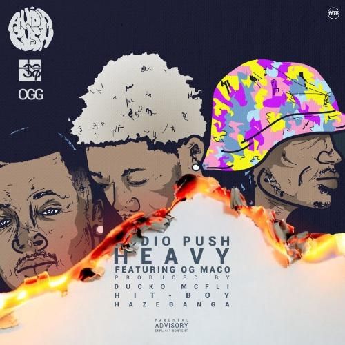 Audio Push – “Heavy” ft. OG Maco