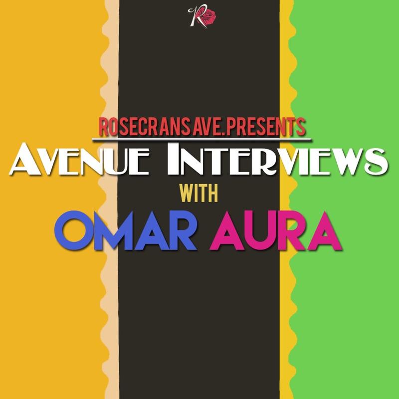 Omar Aura Interview with RosecransAve