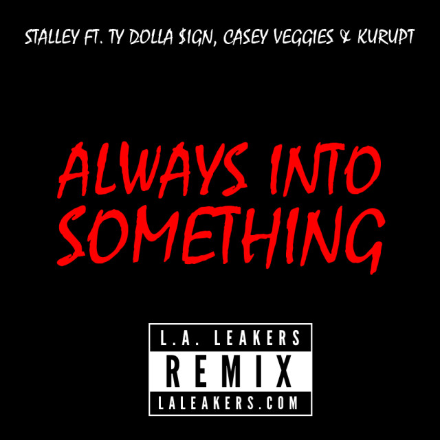 Stalley “Always Into Something (LA Leakers Remix)”