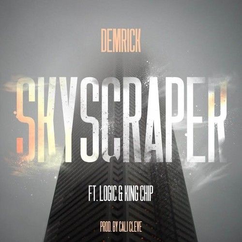 Demrick – “Skyscraper” ft. Logic & King Chip (prod. Cal Cleve)