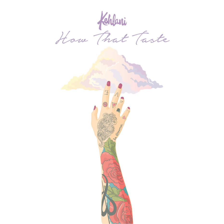 Kehlani “How That Taste”