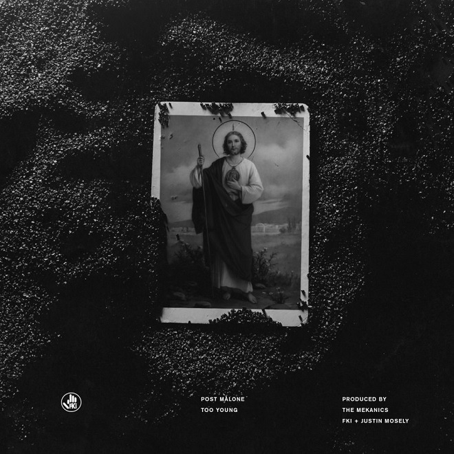 Post Malone “Too Young”