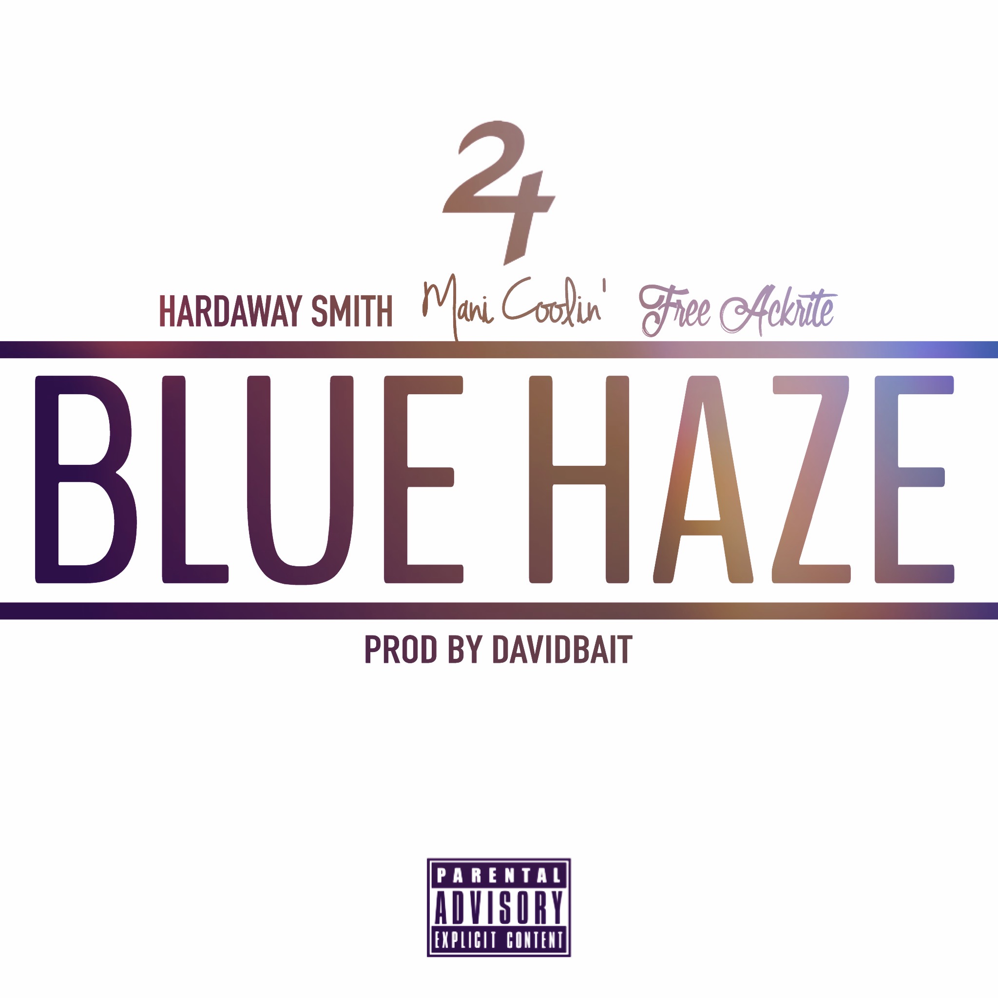 Two Time “Blue Haze” ft Mani Coolin, Hardaway Smith, & FreeAckrite