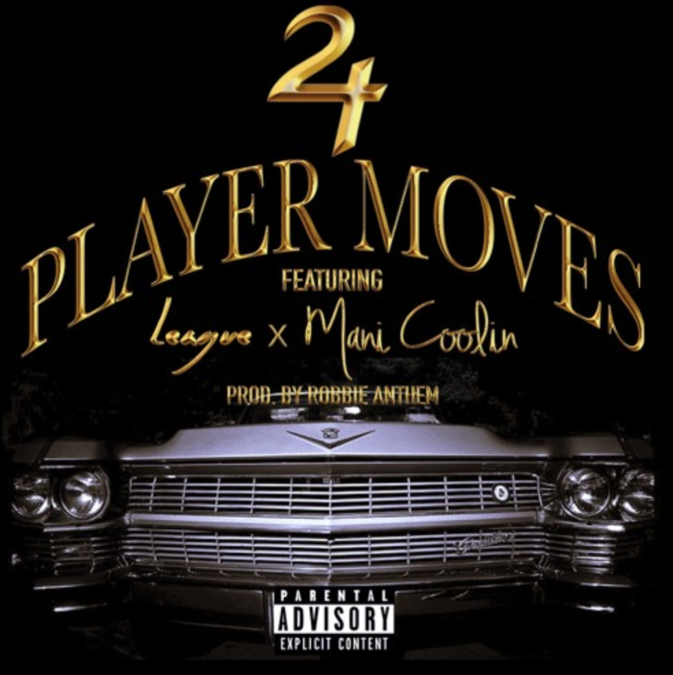 “Player Moves” Two Time x Mani Coolin’ x League