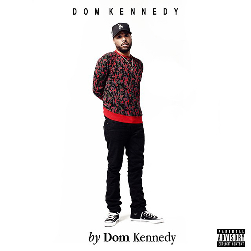 By Dom Kennedy Album Available Now!