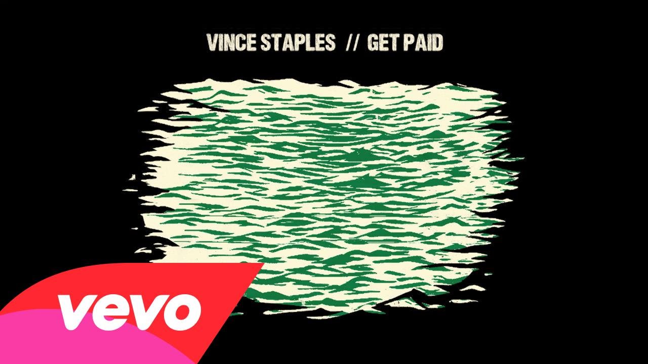 Vince Staples “Get Paid” ft Desi Mo