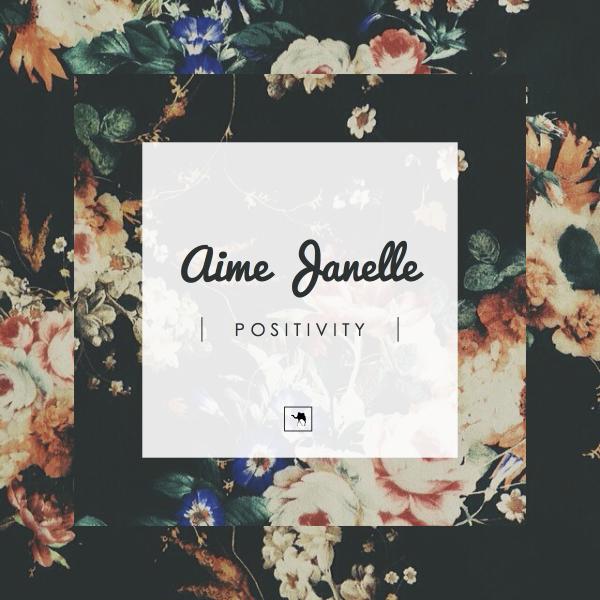 Aime Janelle “Positivity” EP