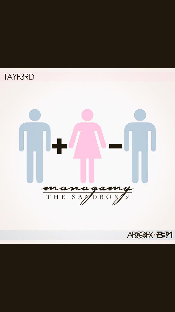 Tay F. 3rd “Monogamy”
