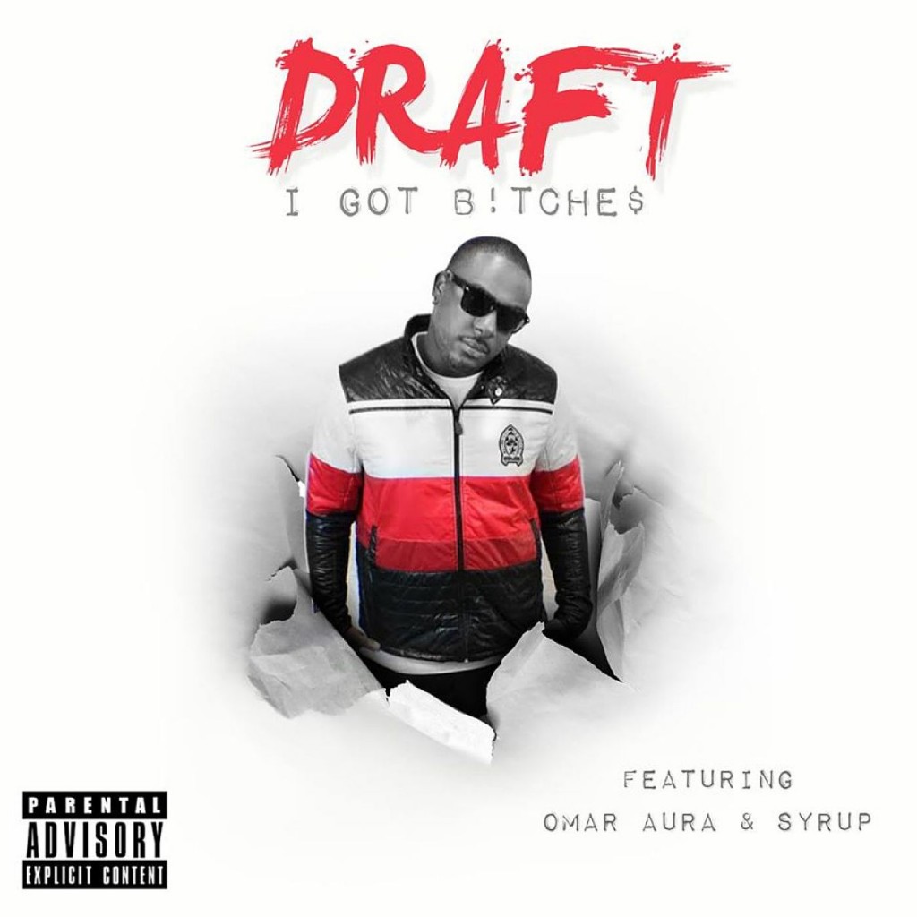 Draft x Omar Aura x Syrup “I Got B*tches” Video