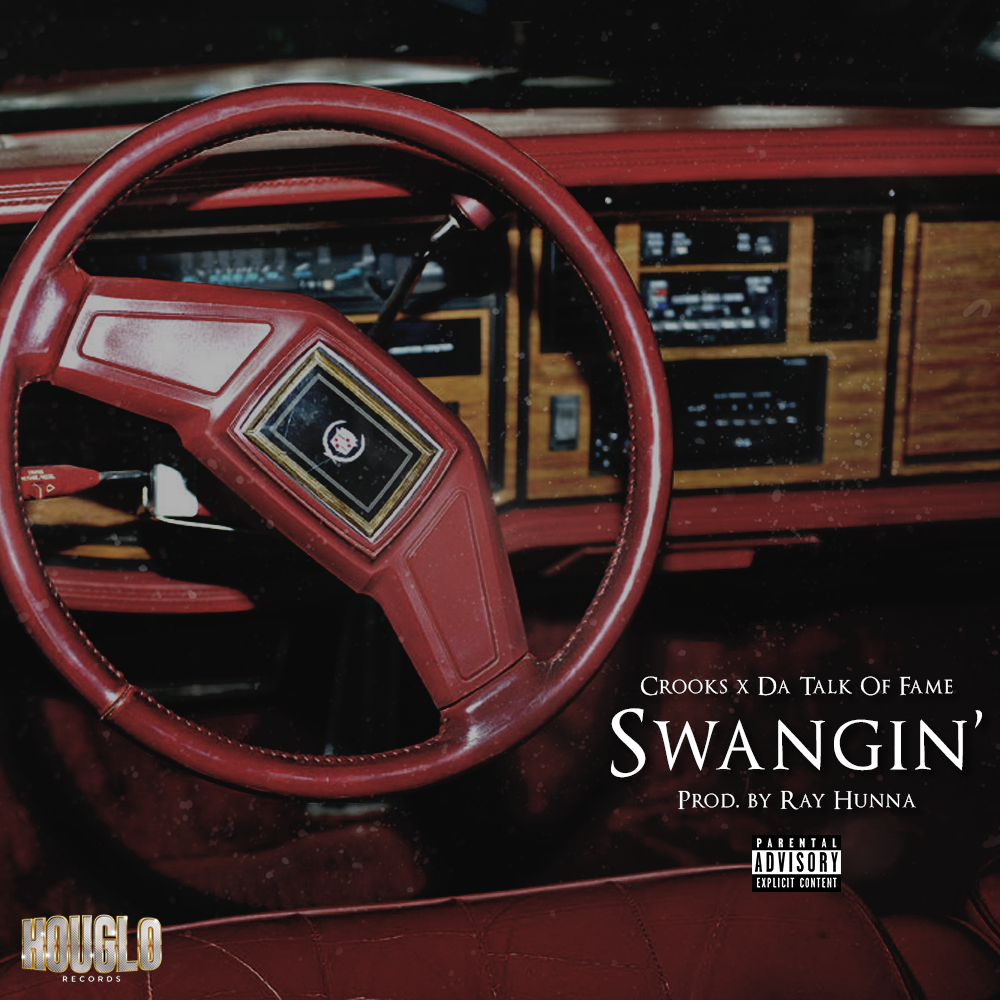 Swangin’ by Crooks & DaTalkofFame