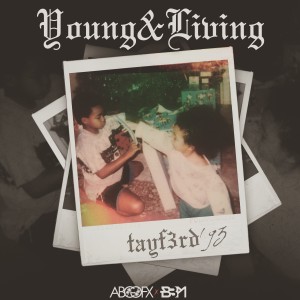 Tay F. 3rd “Young N Livin”