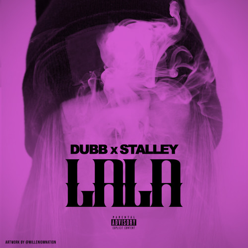 Dubb x Stalley “LALA”