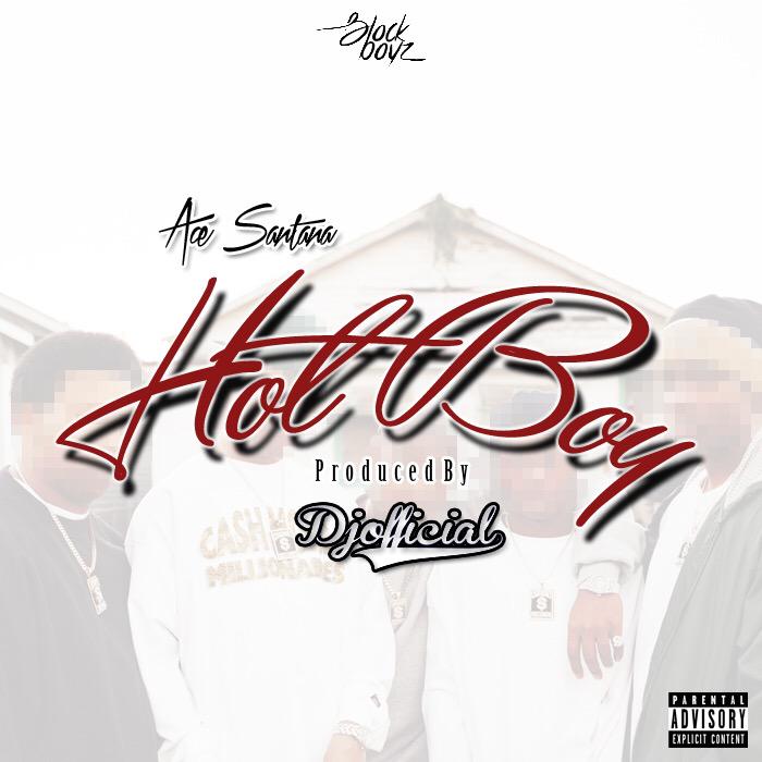 Ace Santana “HotBoy” Prod DJ Official