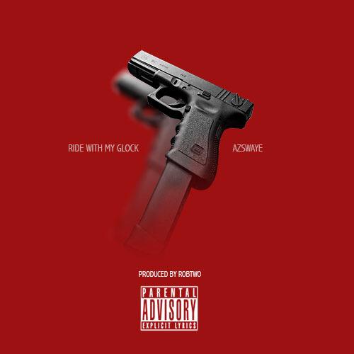 Az Swaye “Ride With My Glock” Prod by Rob Two