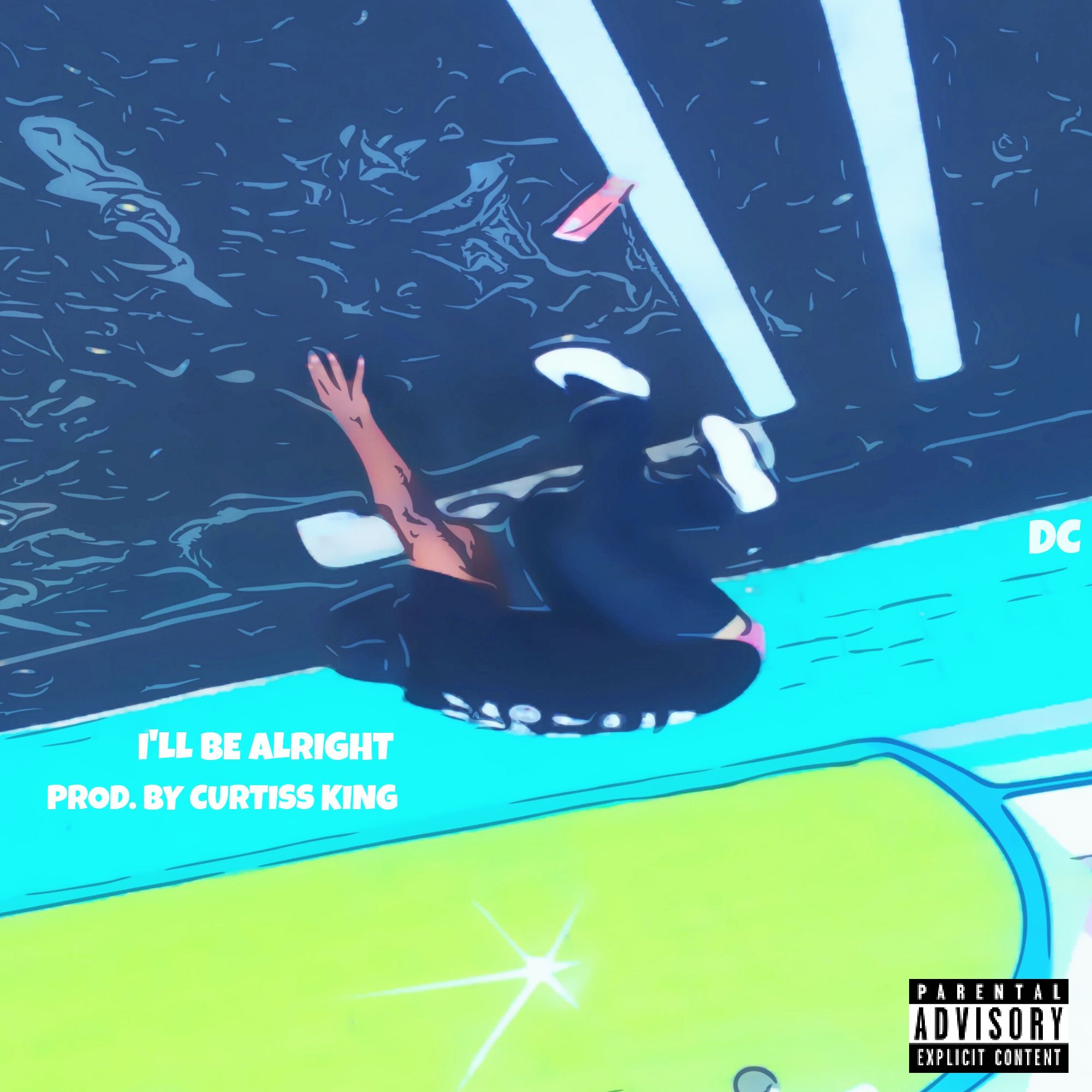 DC “I’ll Be Alright” Prod by Curtiss King