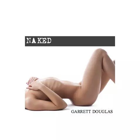 Garret Douglas “Naked”