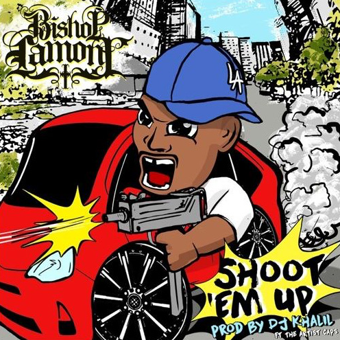 Bishop Lamont “Shoot em Up”
