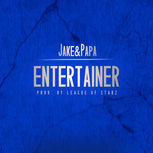 Jake & Papa “Entertainer” Video