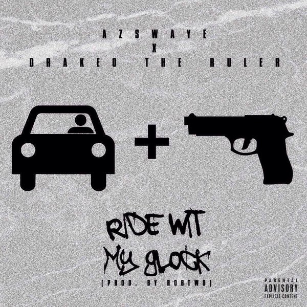 Az Swaye “Ride With My Glock” Remix ft Drakeo The Ruler