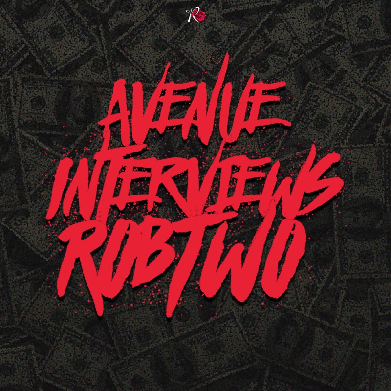 Avenue Interviews Rob Two by Vic Stunts