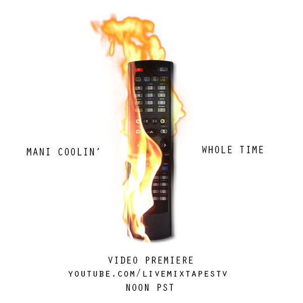 Mani Coolin’ “Whole Time” Video