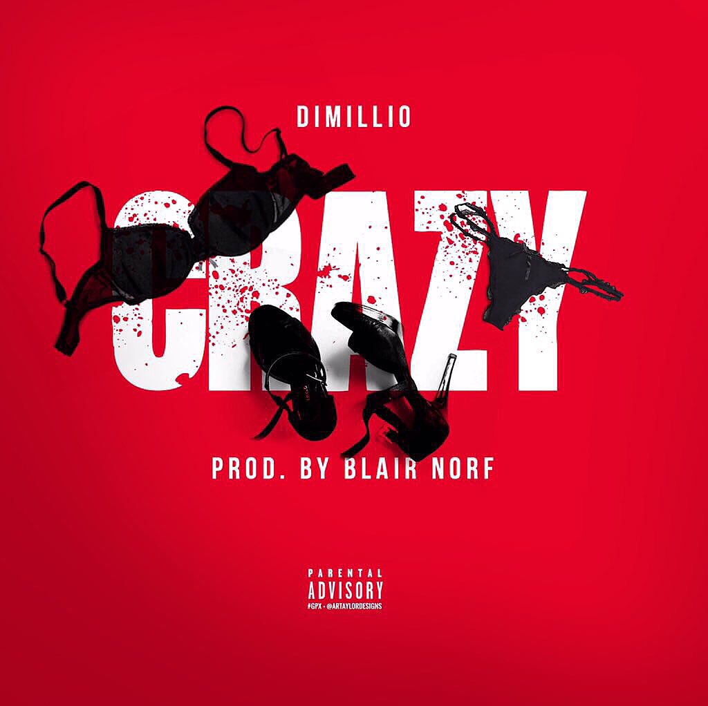 Dimillio “Crazy” Prod. Blair Norf