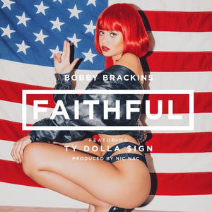 Bobby Brackins “Faithful” ft Ty Dolla $ign