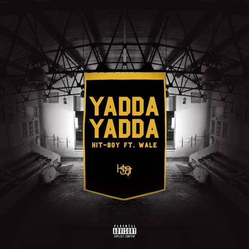 Hit-boy “Yadda Yadda” Featuring Wale