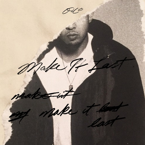 P-Lo “Make it Last”