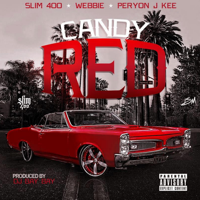 Slim 400, Webbie & Peryon J Kee “Candy Red”