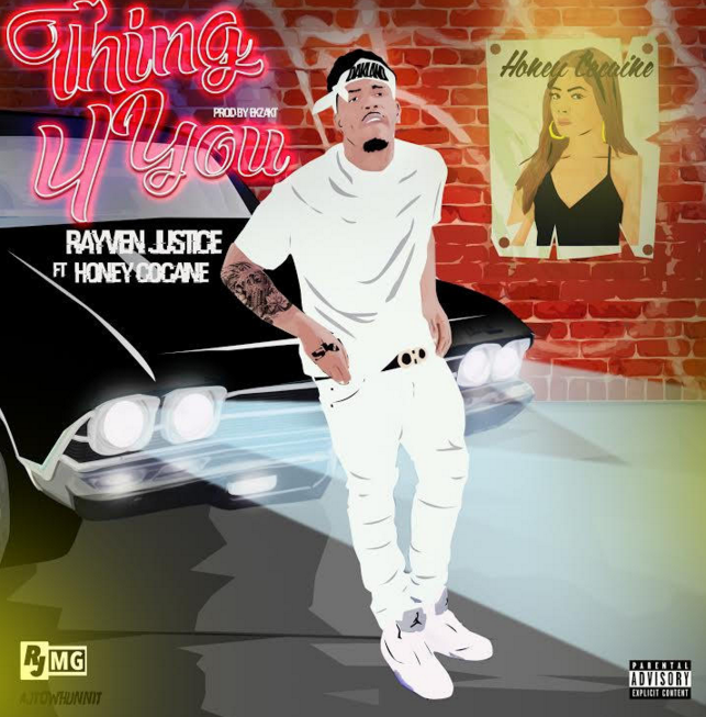 Rayven Justice and Honey Cocaine “Thing 4 You”
