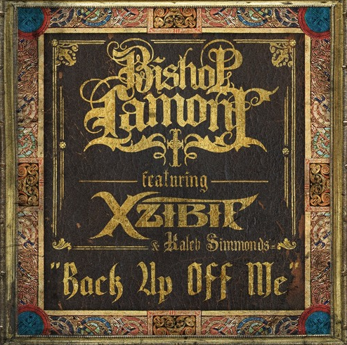 Bishop Lamont, Xzibit and Kaleb Simmons “Back Up Off Me”