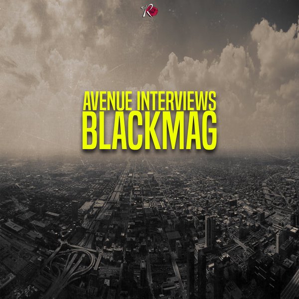 Avenue Interviews Black Mag by Vic Stunts 