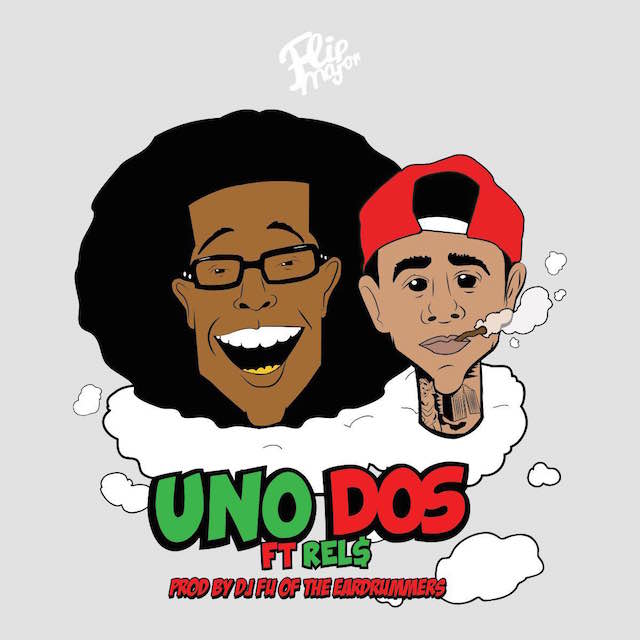 Flip Major “Uno Dos” ft Rel$ Prod. DJ Fu