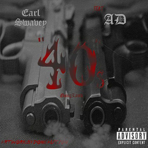 Earl Swavey ft AD “40s” Prod. DJ FLIPPP & G Nealz