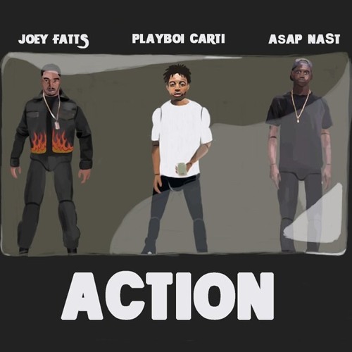 Joey Fatts – “Action” ft. A$AP NA$T & Playboi Carti