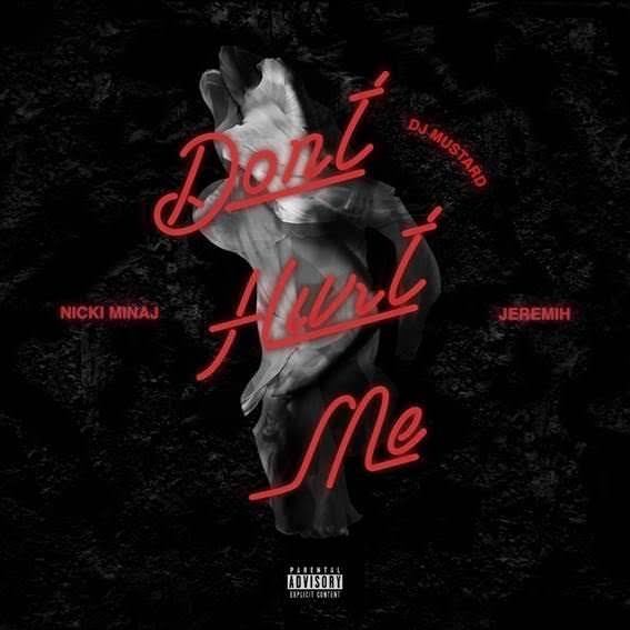 DJ Mustard ft Nicki Minaj & Jeremih “Don’t Hurt Me”