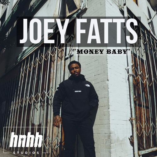Joey Fatts “Money Baby”