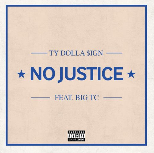 Ty Dolla Sign and TC “No Justice”
