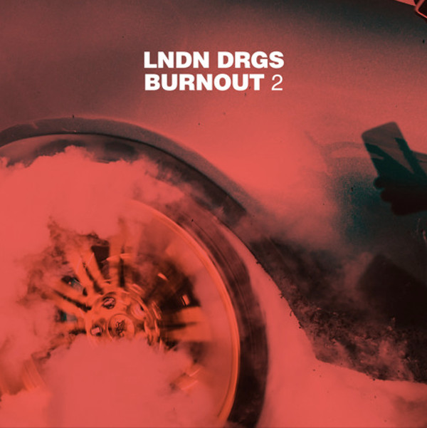 LNDN DRGS ‘Burnout 2’ EP