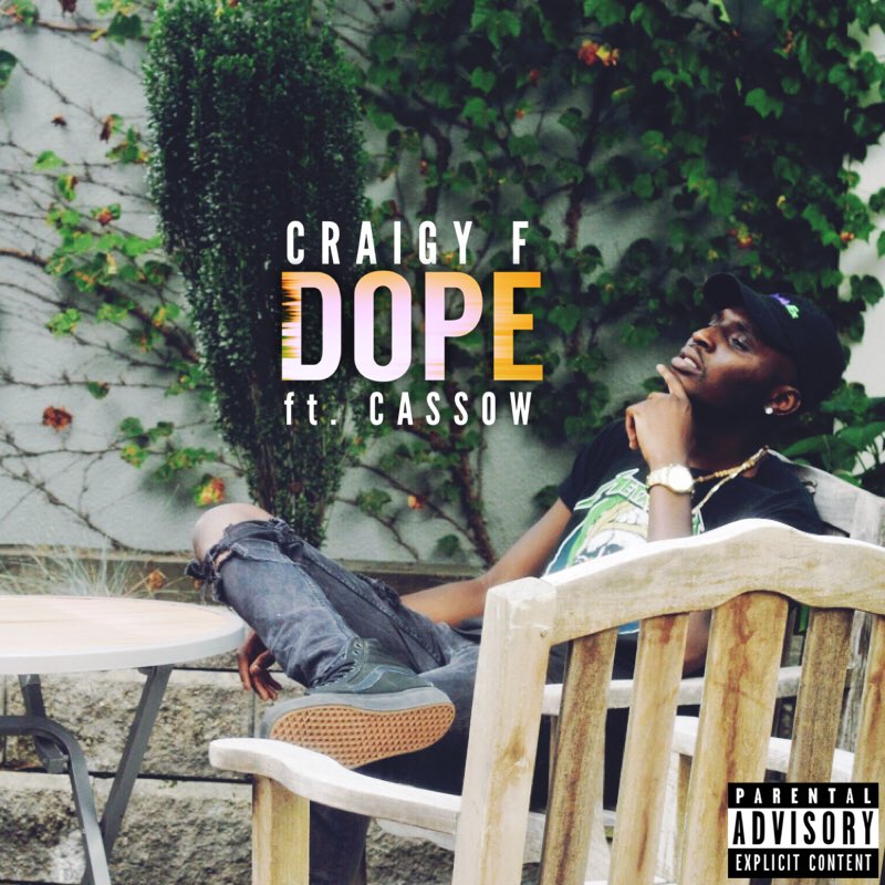 Craigy F “Dope” Ft CASSOW (Prod. Nard & B)