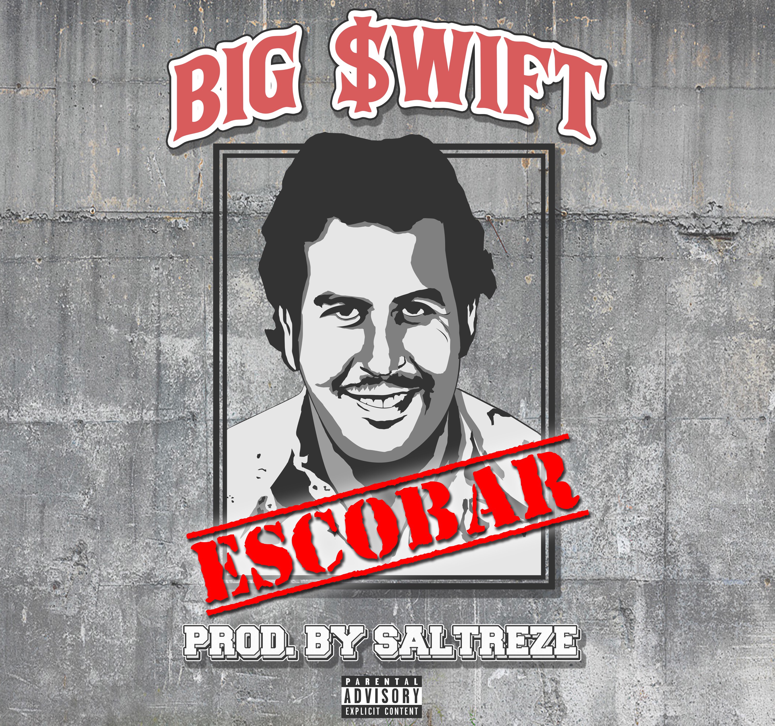Big Swift “Escobar” Prod. Saltreze