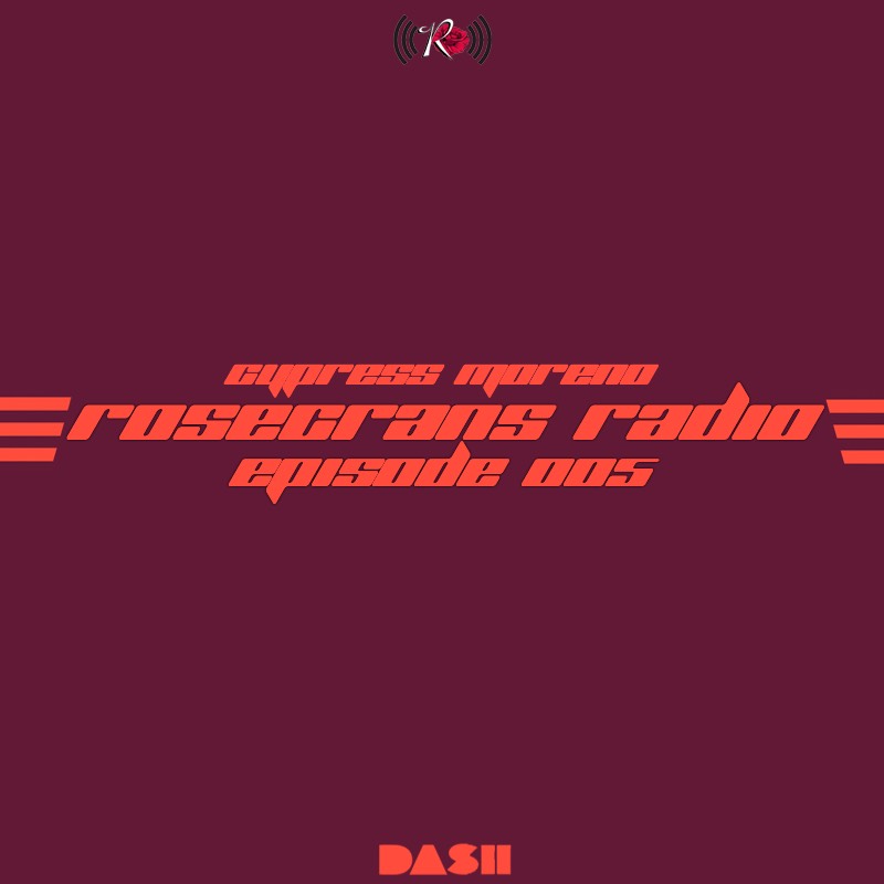 Rosecrans Radio 005 With Cypress Moreno