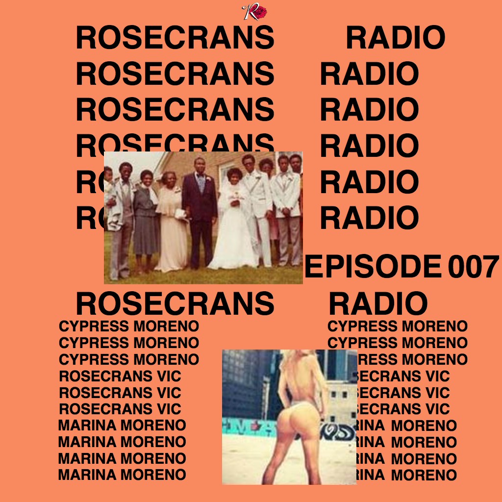 Rosecrans Radio 007 With Cypress Moreno