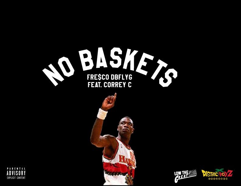Fresco DBFLYG x Correy C “No Baskets” Prod. LowTheGreat