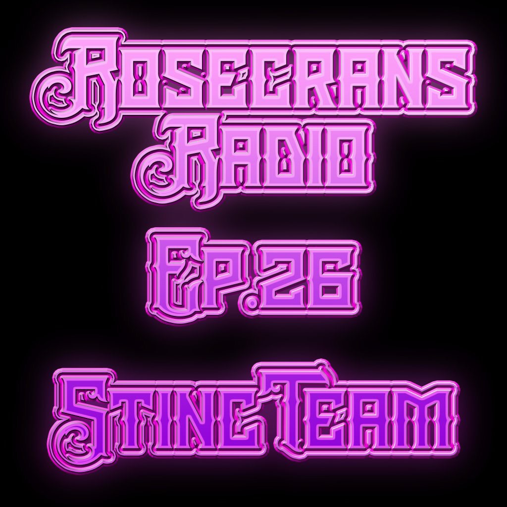 Rosecrans Radio 026 With Cypress Moreno Featuring The Stinc Team