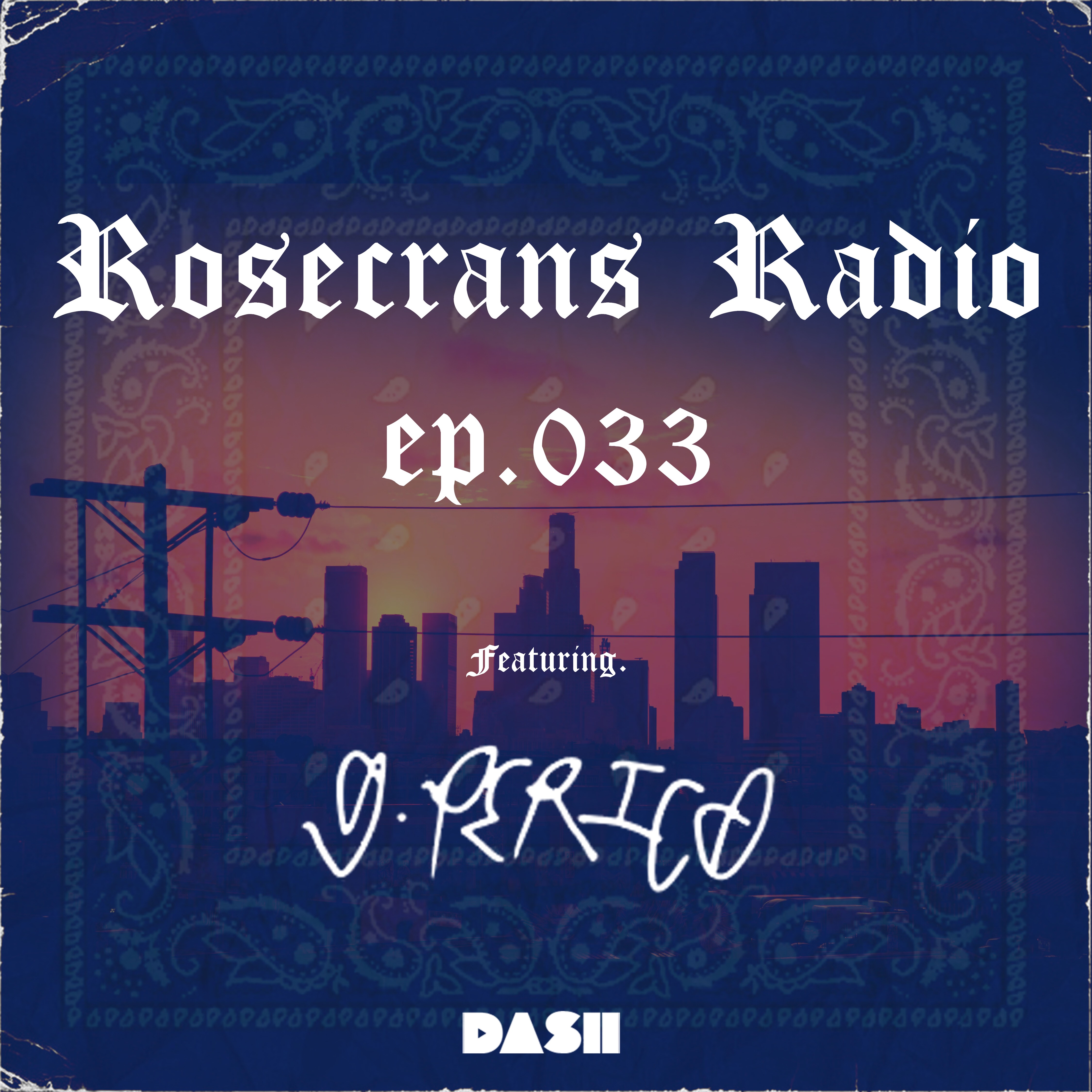 Rosecrans Radio 033 With Cypress Moreno Featuring G. Perico